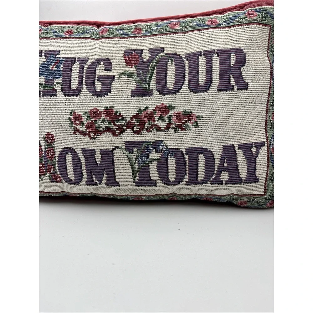 Tapestry Pillow Hug Your Mom‎ Today  Throw Decorative Pillows Floral  11.5x8